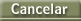 Cancelar